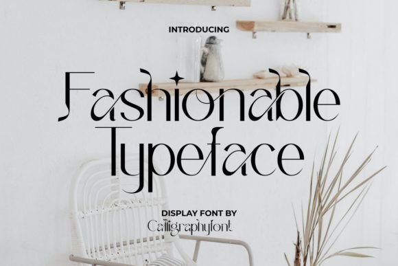 Fashionable Typeface Review
