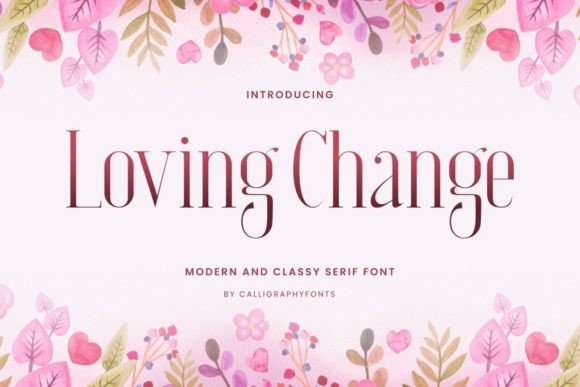 Loving Change: A Classy Serif Font